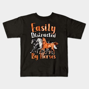 Easily Distracted By Horses Kids T-Shirt